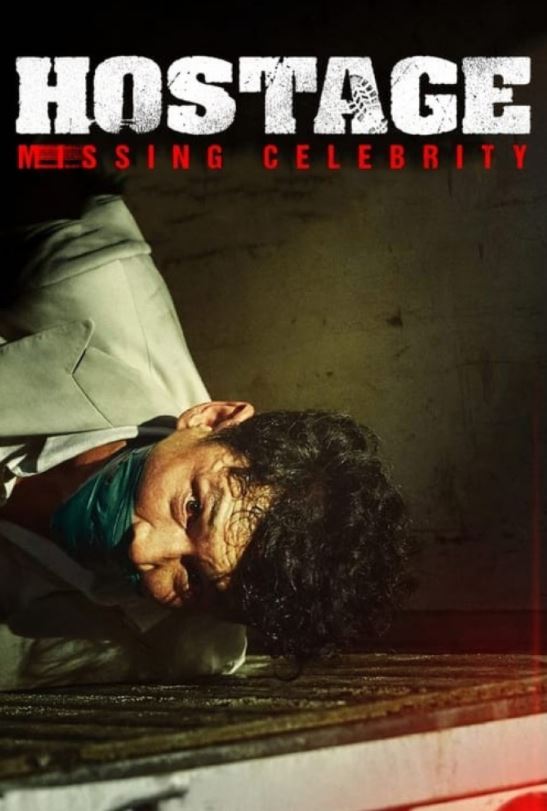 دانلود فیلم Hostage : Missing Celebrity 2021