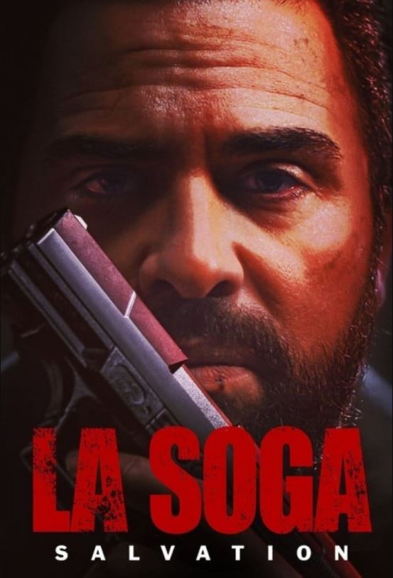 دانلود فیلم La Soga 2 Salvation 2021