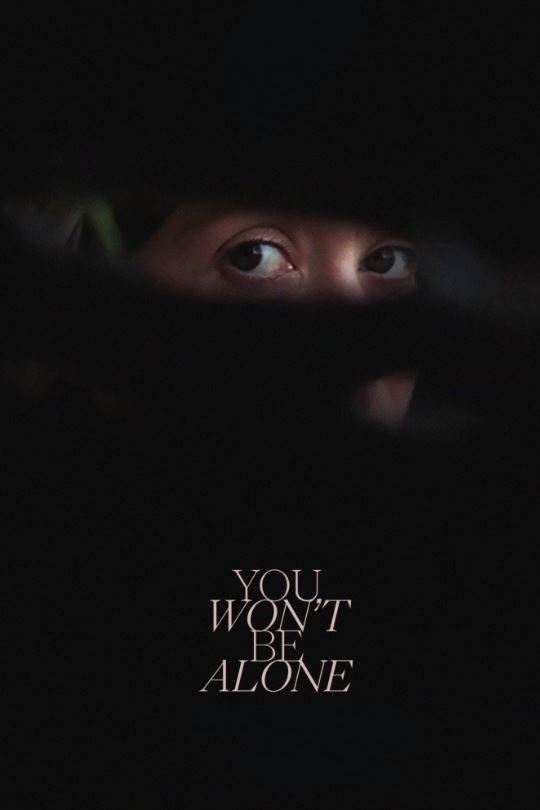 دانلود فیلم You Won’t Be Alone 2022