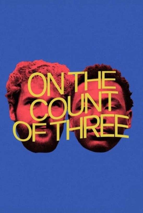 دانلود فیلم On the Count of Three 2021