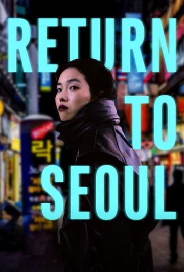 دانلود فیلم Return to Seoul 2022